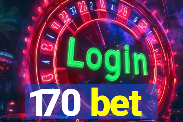 170 bet